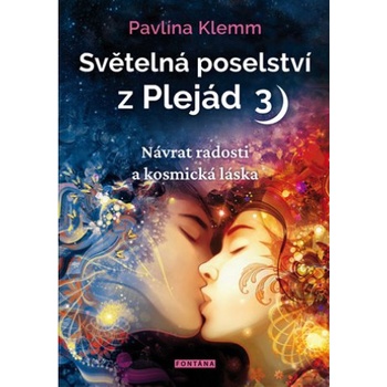 Světelná poselství z Plejád 3 - Pavlína Klemm