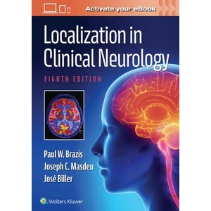 Localization in Clinical Neurology | Paul W. Brazis, Joseph C. Masdeu, Biller, Jose, MD, FACP, FAAN, FAHA, FAN (ISBN: 9781975160241)