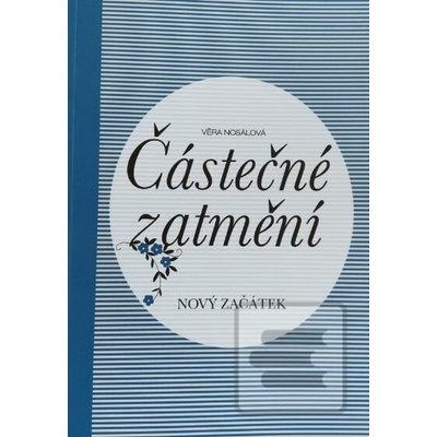 Částečné zatmění Věra Nosálová