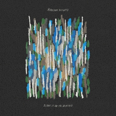 KEROSENE HEIGHTS - BLAME IT ON THE WEATHER (1LP)