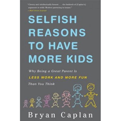 Selfish Reasons to Have More Kids