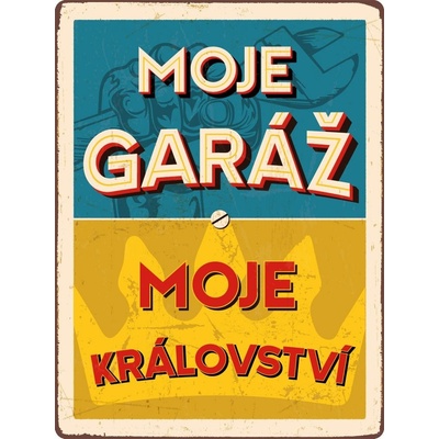 Postershop Plechová cedule: Moje garáž, Moje království - 30x40 cm
