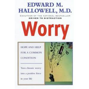 Worry | Edward M. Hallowell (ISBN: 9780345424587)
