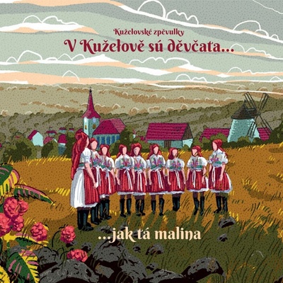 V Kuželově sú děvčata ... jak tá malina Kuželovské zpěvulky HCM Romana Sokola CD