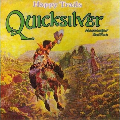 QUICKSILVER MESSENGER SERVICE: HAPPY TRAILS CD