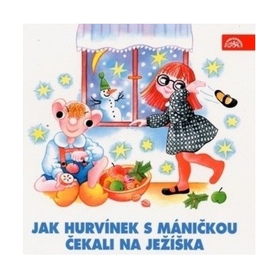 Jak Hurvínek s Máničkou čekali na Ježíška - Helena Štáchová, Martin Klásek