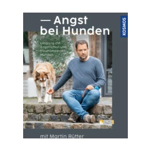 Angst bei Hunden - mit Martin Rütter | Martin Rütter, Andrea Buisman (2022)