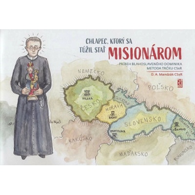 Chlapec, ktorý sa túžil stať misionárom - Príbeh blahoslaveného Dominika Metoda Trčku CSsR