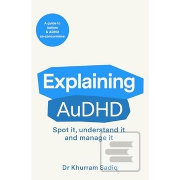 Explaining AuDHD