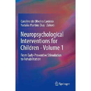 Neuropsychological Interventions for Children - Volume 1 | Caroline de Oliveira Cardoso, Natália Martins Dias (2025)