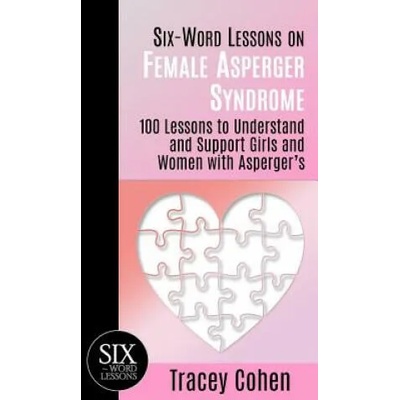 Six-Word Lessons on Female Asperger Syndrome | Tracey Cohen