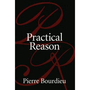 Practical Reason | Pierre Bourdieu, Randall Johnson (ISBN: 9780804733632)