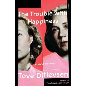 The Trouble with Happiness: And Other Stories | Michael Favala Goldman (ISBN: 9781250863102)
