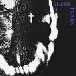 Silver Tears - Silver Tears (LP) (5056321697677)