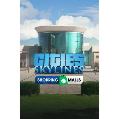 Игра Cities: Skylines - Content Creator Pack: Shopping Malls за PC Steam, Електронна доставка