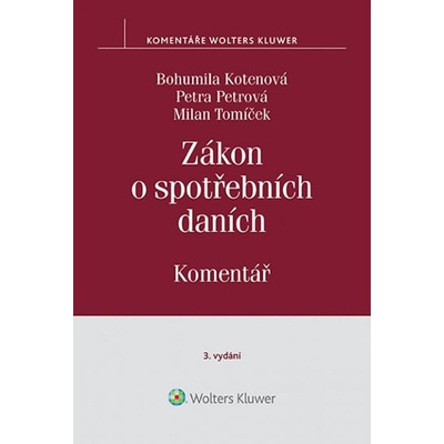 Zákon o spotřebních daních Komentář - Bohumila Kotenová, Petra Petrová