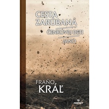 Cesta zarúbaná / Jano / Čenkovej deti - Fraňo Kráľ