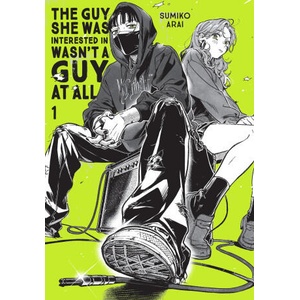 The Guy She Was Interested in Wasn't a Guy at All, Vol. 1 (2024)