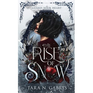 The Rise of Snow | Tara N Gabrys (ISBN: 9798994660027)