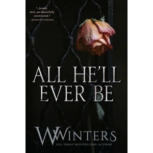 All He'll Ever Be | Willow Winters (ISBN: 9781950862184)