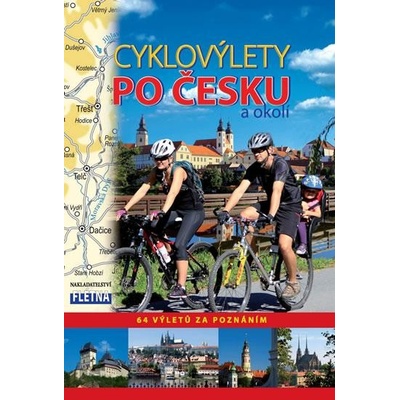 Cyklovýlety po Česku a okolí - Martin Leschinger; Michael Mareš