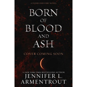 Born of Blood and Ash (ISBN: 9781957568782)