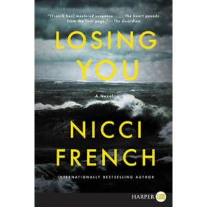 Losing You | Nicci French (ISBN: 9780062979049)
