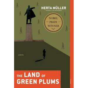 The Land of Green Plums | Herta Muller, Michael Hofmann (ISBN: 9780312429942)