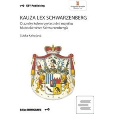 Kauza Lex Schwarzenberg - Otazníky kolem vyvlastnění majetku hlubocké větve Schwarzenbergů