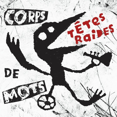Tetes Raides Corps de mots Vinyl