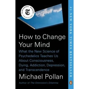 How to Change Your Mind (ISBN: 9780735224155)