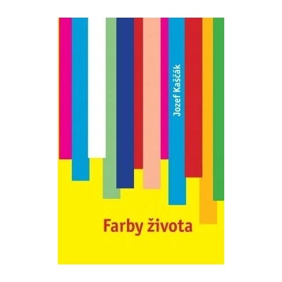 Farby života - Jozef Kaščák SK