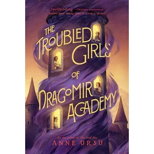 The Troubled Girls of Dragomir Academy (ISBN: 9780062275134)