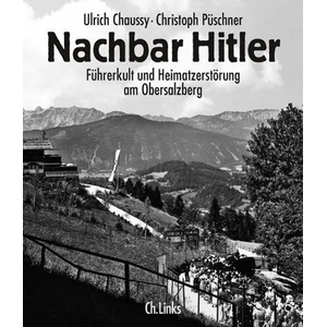 Nachbar Hitler | Ulrich Chaussy, Christoph Püschner (2012)