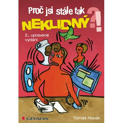 Proč jsi stále tak neklidný?