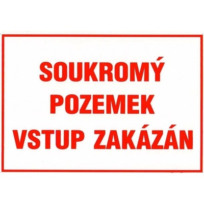 Soukromý pozemek Vstup zakázán, plast A4
