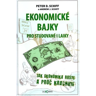 Ekonomické bajky - Oldřich Rajsigl; Peter D. Schiff
