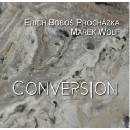BOBOS ERICH PROCHAZKA&MAREK WOLF - CONVERSION CD