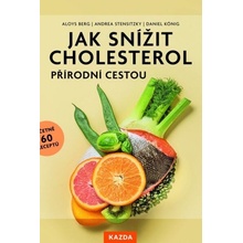 Jak snížit cholesterol přírodní cestou, včetně 60 receptů