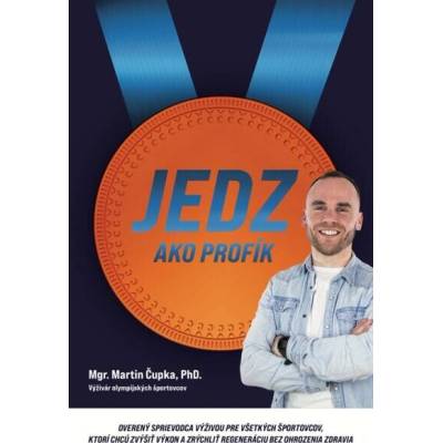 Jedz ako profík - Martin Čupka