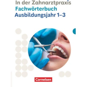 Zahnmedizinische Fachangestellte - Ausgabe 2023 - 1. -3. Ausbildungsjahr | Jochen Eble (ISBN: 9783064523982)