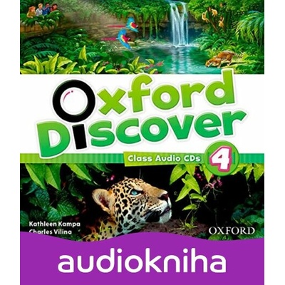 Oxford Discover 4: Class Audio CDs /3/ - Kathleen Kampa
