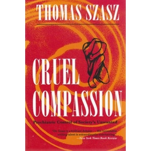 Cruel Compassion | Thomas Szasz (ISBN: 9780815605102)
