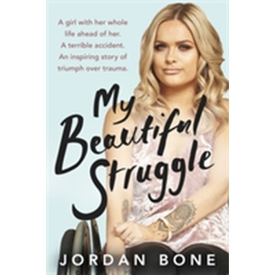 My Beautiful Struggle Bone Jordan