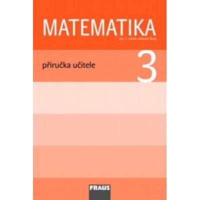 Matematika 3 pro ZŠ příručka učitele
