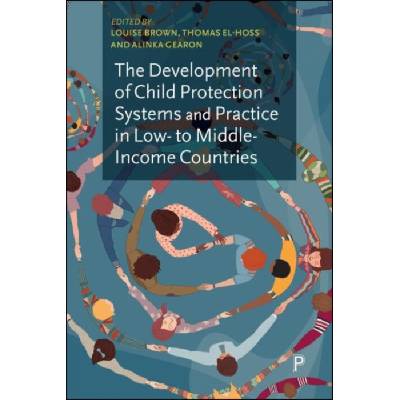 Development of Child Protection Systems and Practice in Low- to Middle-Income Countries