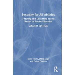 Sexuality for All Abilities | Molly Gage, Quinn Oteman (ISBN: 9781032756196)