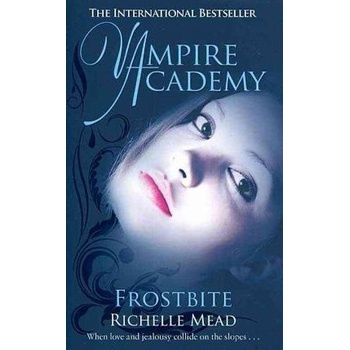 Vampire Academy: Frostbite - Richelle Mead