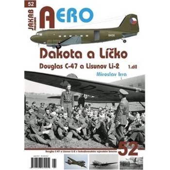 Irra Miroslav - AERO č.52 Dakota a Líčko 1. díl