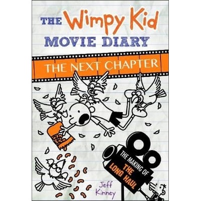 The Wimpy Kid Movie Diary: the Next Chapter - Jeff Kinney
